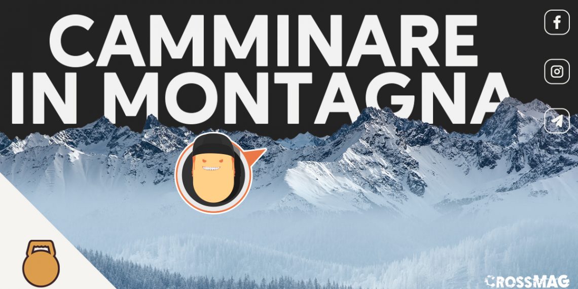 Camminare in montagna e fare pesi